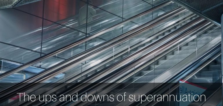 The Ups and Downs of Superannuation